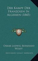 Der Kampf Der Franzosen In Algerien (1845)