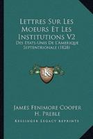 Lettres Sur Les Moeurs Et Les Institutions V2