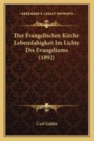 Der Evangelischen Kirche Lebensfahigkeit Im Lichte Des Evangeliums (1892)