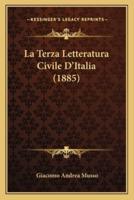 La Terza Letteratura Civile D'Italia (1885)