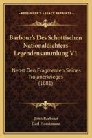 Barbour's Des Schottischen Nationaldichters Legendensammlung V1