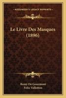 Le Livre Des Masques (1896)