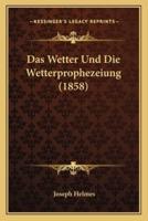 Das Wetter Und Die Wetterprophezeiung (1858)