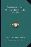 Blutenlese Aus Altem Und Neuem (1857)