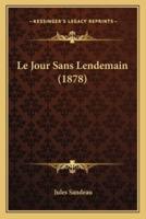 Le Jour Sans Lendemain (1878)