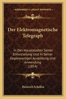 Der Elektromagnetische Telegraph