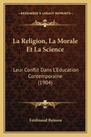 La Religion, La Morale Et La Science