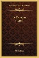 Le Dessous (1904)