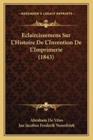 Eclaircissemens Sur L'Histoire De L'Invention De L'Imprimerie (1843)