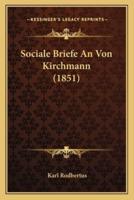 Sociale Briefe An Von Kirchmann (1851)