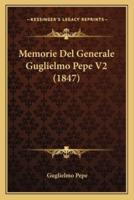 Memorie Del Generale Guglielmo Pepe V2 (1847)