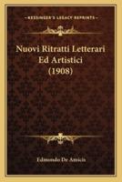 Nuovi Ritratti Letterari Ed Artistici (1908)
