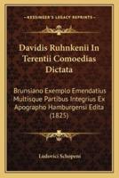 Davidis Ruhnkenii In Terentii Comoedias Dictata