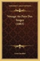 Voyage Au Pays Des Singes (1883)