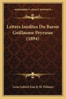 Lettres Inedites Du Baron Guillaume Peyrusse (1894)