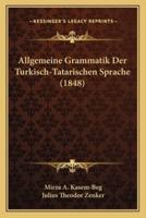 Allgemeine Grammatik Der Turkisch-Tatarischen Sprache (1848)