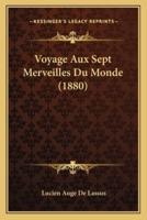 Voyage Aux Sept Merveilles Du Monde (1880)