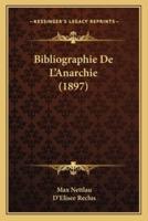 Bibliographie De L'Anarchie (1897)