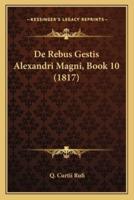 De Rebus Gestis Alexandri Magni, Book 10 (1817)