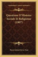 Questions D'Histoire Sociale Et Religieuse (1907)