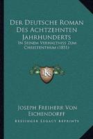 Der Deutsche Roman Des Achtzehnten Jahrhunderts