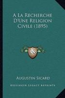 A La Recherche D'Une Religion Civile (1895)