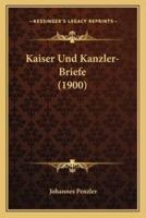 Kaiser Und Kanzler-Briefe (1900)