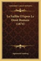La Faillite D'Apres Le Droit Romain (1874)