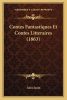 Contes Fantastiques Et Contes Litteraires (1863)
