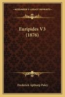 Euripides V3 (1876)