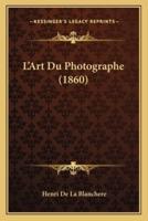 L'Art Du Photographe (1860)