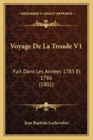 Voyage De La Troade V1