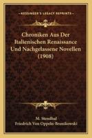 Chroniken Aus Der Italienischen Renaissance Und Nachgelassene Novellen (1908)