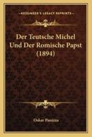 Der Teutsche Michel Und Der Romische Papst (1894)