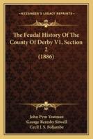 The Feudal History Of The County Of Derby V1, Section 2 (1886)