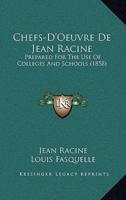 Chefs-D'Oeuvre De Jean Racine