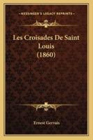 Les Croisades De Saint Louis (1860)