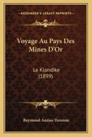 Voyage Au Pays Des Mines D'Or
