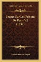 Lettres Sur Les Prisons De Paris V2 (1839)