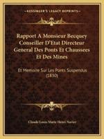 Rapport A Monsieur Becquey Conseiller D'Etat Directeur General Des Ponts Et Chaussees Et Des Mines