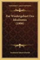 Zur Wiedergeburt Des Idealismus (1908)