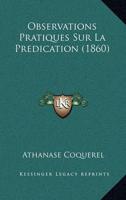 Observations Pratiques Sur La Predication (1860)