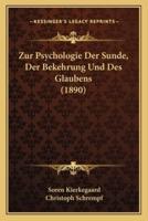 Zur Psychologie Der Sunde, Der Bekehrung Und Des Glaubens (1890)