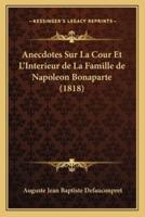 Anecdotes Sur La Cour Et L'Interieur De La Famille De Napoleon Bonaparte (1818)
