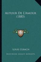 Autour De L'Amour (1885)