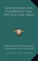 Geschiedenis Van Vlaenderen, Van Het Jaer 1566 (1843)