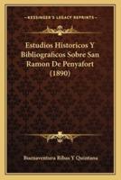 Estudios Historicos Y Bibliograficos Sobre San Ramon De Penyafort (1890)