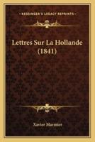 Lettres Sur La Hollande (1841)