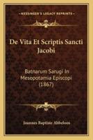 De Vita Et Scriptis Sancti Jacobi