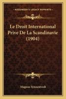 Le Droit International Prive De La Scandinavie (1904)
